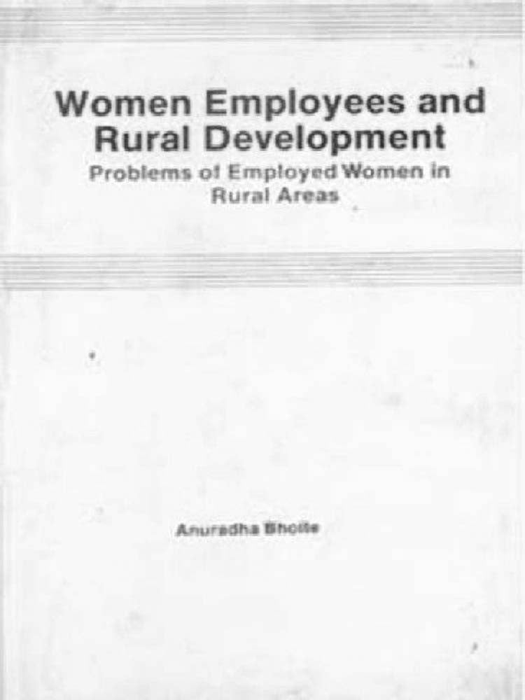 Women Employees and Rural Development Problems of Employed Women in Rural Areas - Gyan Books - Distacart