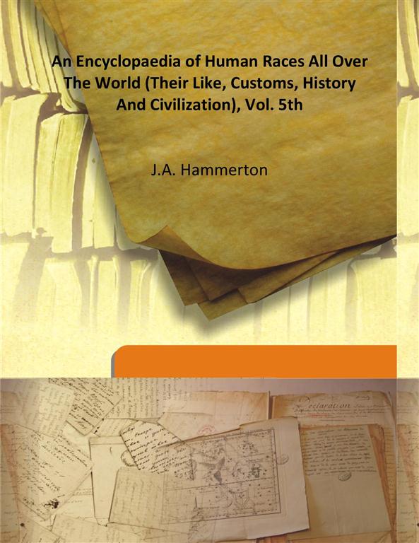 An Encyclopaedia of Human Races All Over the World (Their Like, Customs, History and Civilization) Vol. 5th - Gyan Books - Distacart