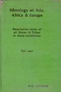 Ethnology of Asia, Africa & Europe Discriptive Study of All Races & Tribes in Three Continents) Vol. 2nd - Gyan Books - Distacart