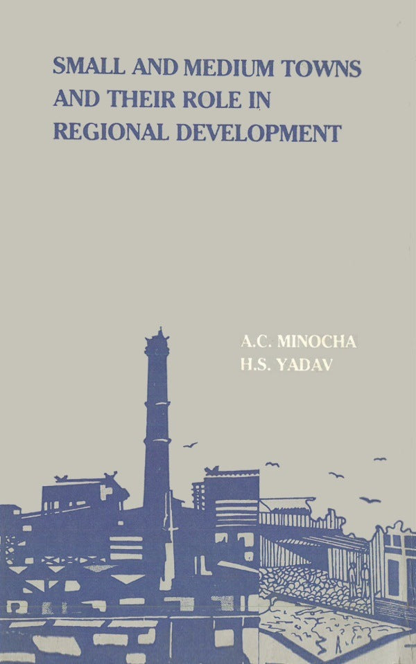 Small and Medium Towns and Their Role in Regional Development - Gyan Books - Distacart
