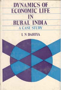 Dynamics of Economic Life in Rural India: a Case Study - Gyan Books - Distacart