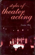 Styles of Theater Acting - Gyan Books - Distacart