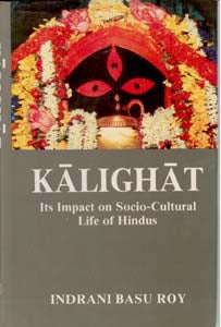 Kalighat: Its Impact On Socio-Cultural Life of Hindus - Gyan Books - Distacart