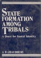 State Formation Among Tribals: a Quest For Santal Identity - Gyan Books - Distacart