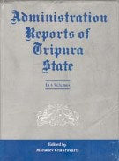 Administration Reports of Tripura State Since 1902 Demy Quarts 4 Vols. Set - Gyan Books - Distacart