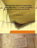 Administration Reports of Tripura State Since 1902 {1332 T. E. to 1341 T. E.},(1923-24 A.D. to 1931-32 A. D.) Vol. 3rd - Gyan Books - Distacart