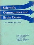 Scientific Communities and Brain Drain a Sociological Study - Gyan Books - Distacart