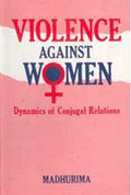 Violence Against Women: Dynamics of Conjugal Relations - Gyan Books - Distacart