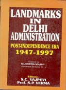 Landmarks in Delhi Administration: Post-Independence Era 1947-1997 - Gyan Books - Distacart