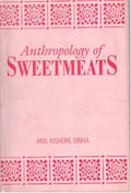 Anthropology of Sweetmeats - Gyan Books - Distacart
