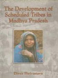 The Development of Scheduled Tribes in Madhya Pradesh - Gyan Books - Distacart