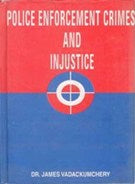 Police Enforcement, Crimes and Injustice - Gyan Books - Distacart