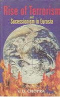 Rise of Terrorism and Secessionism in Eurasia - Gyan Books - Distacart