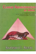 Central Administration in India: a Comparative Study of the Fundamentals With Some Commonwealth Countries - Gyan Books - Distacart