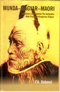 Munda-Magyar-Maori an Indian Link Between the Antipodes New Track of Hungarian Origins - Gyan Books - Distacart