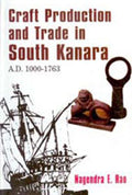 Craft Production and Trade in South Kanara A.D. 1000-1763 - Gyan Books - Distacart