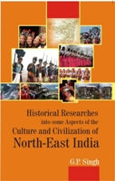 Historical Research Into Some Aspects of the Culture and Civilization of North-East India - Gyan Books - Distacart