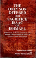 The Only Son Offered For Sacrifice Isaac Or Ishmael With Zamzam, Al-Marwah and Makkah in the Bible and a Brief Account of the History of Solomon's Temples and Jerusalem - Gyan Books - Distacart