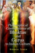 Philosophical Contributions of Bhaktas and Gurus to Indian Culture - Gyan Books - Distacart
