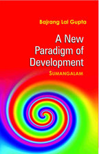 A New Paradigm of Development: Sumangalam - Gyan Books - Distacart