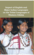 Impact of English and Major Indian Languages On the Tribal Languages of Western Odisha - Gyan Books - Distacart