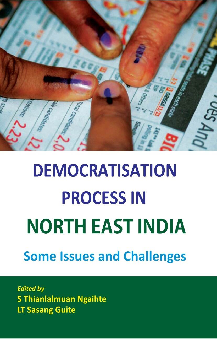 Democratisation Process in North-East India Some Issues and Challenges - Gyan Books - Distacart