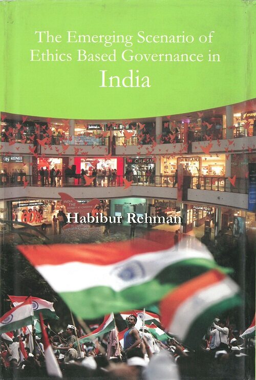 The Emerging Scenario of Ethics Based Governance in India - Gyan Books - Distacart