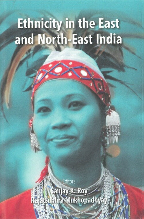 Ethnicity in the East and North-East India - Gyan Books - Distacart