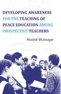 Developing Awareness For the Teaching of Peace Education Among Prospective Teachers - Gyan Books - Distacart