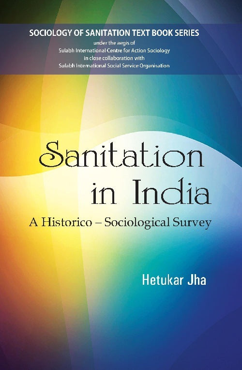 Sanitation in India : a Historico-Sociological Survey - Gyan Books - Distacart