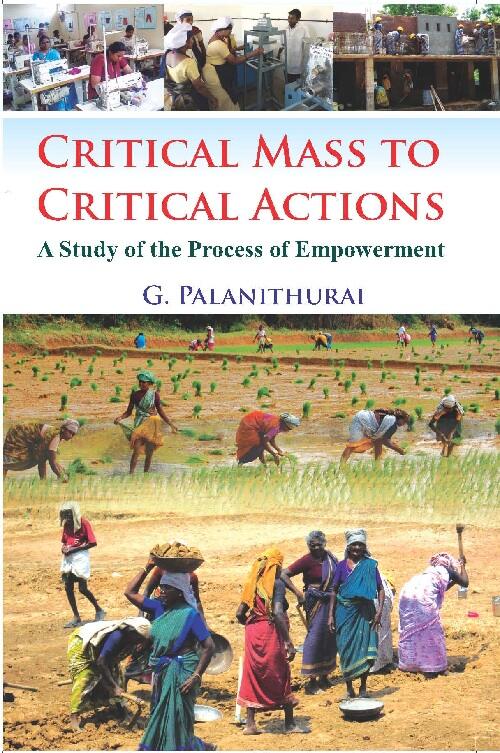 Critical Mass to Critical Action : a Study of the Process of Empowerment - Gyan Books - Distacart