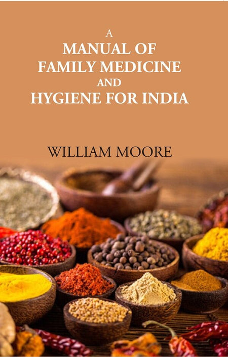 A Manual Of Family Medicine And Hygiene For India - Gyan Books