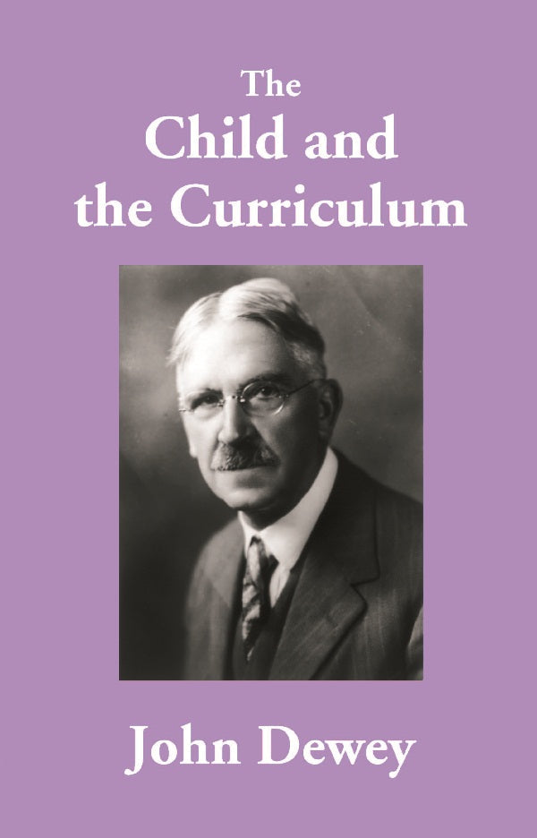 The Child and the Curriculum - Gyan Books - Distacart