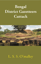 Bengal District Gazetteers: Cuttack 14th - Gyan Books - Distacart