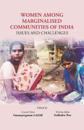 Women Among Marginalised Communities of India: Issues And Challenges - Gyan Books - Distacart