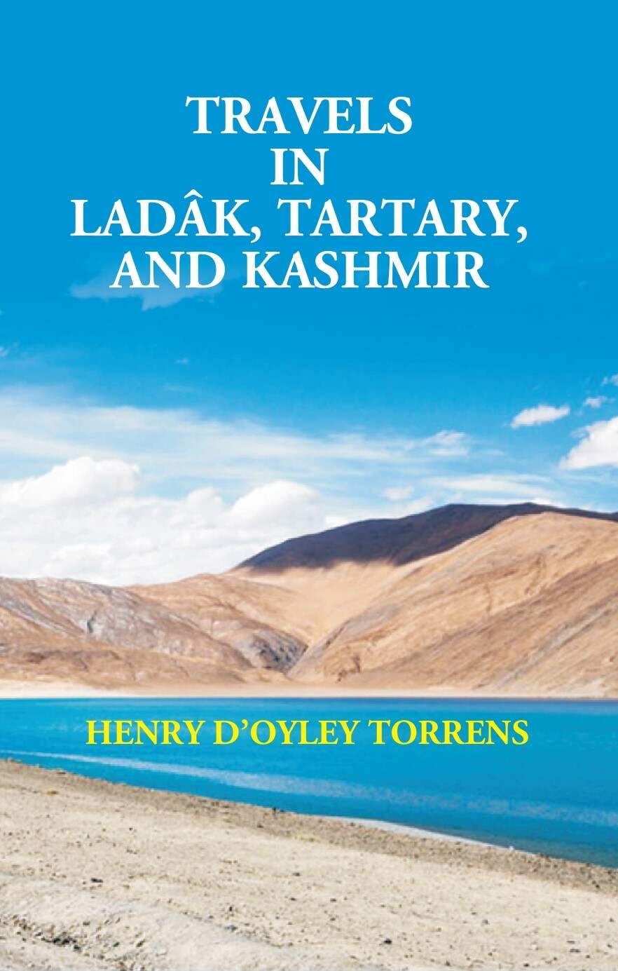 Travels in Ladâk, Tartary, and Kashmir - Gyan Books - Distacart