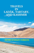 Travels in Ladâk, Tartary, and Kashmir - Gyan Books - Distacart