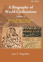 A Biography of World Civilizations: Migration of People, Ancient Egypt, Sumerial Education, India Vol. 1st - Gyan Books - Distacart