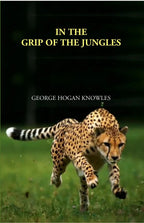 In The Grip Of The Jungles - Gyan Books - Distacart
