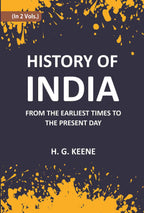 History Of India: From The Earliest Times To The Present Day For The Use Of Students And Colleges 2 Vols. Set - Gyan Books - Distacart