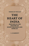 The Heart Of India: Sketches In The History Of Hindu Religion And Morals - Gyan Books - Distacart