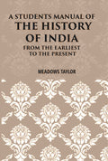A Students Manual Of The History Of India: From The Earliest Period To The Present - Gyan Books - Distacart