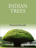 Indian Trees: An Account Of Trees, Shrubs, Woody Climbers, Bamboos And Palms Indigenous Or Commonly - Gyan Books - Distacart