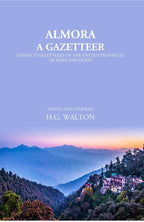 Almora: A Gazetteer - Gyan Books - Distacart