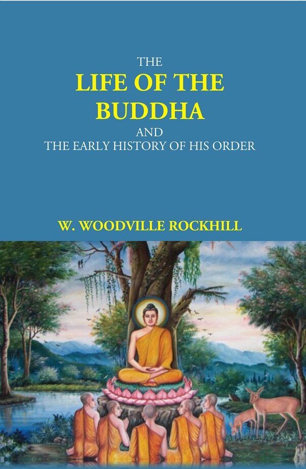The Life Of The Buddha And The Early History Of His Order - Gyan Books - Distacart