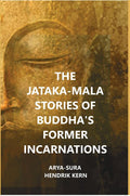 The Jataka-Mala Stories of Buddha's Former Incarnations - Gyan Books - Distacart