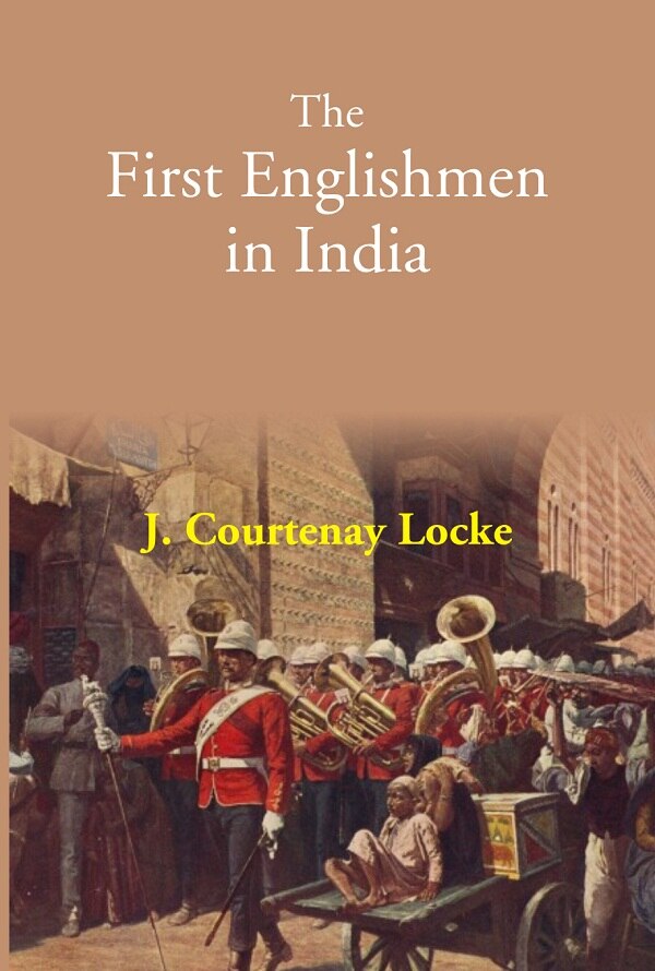 The First Englishmen in India - Gyan Books - Distacart