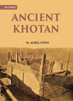 ANCIENT KHOTAN: DETAILED REPORT OF ARCHAEOLOGICAL EXPLORATIONS IN CHINESE TURKESTAN 2 Vols. Set - Gyan Books - Distacart