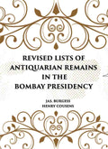 REVISED LISTS OF ANTIQUARIAN REMAINS IN THE BOMBAY PRESIDENCY - Gyan Books - Distacart