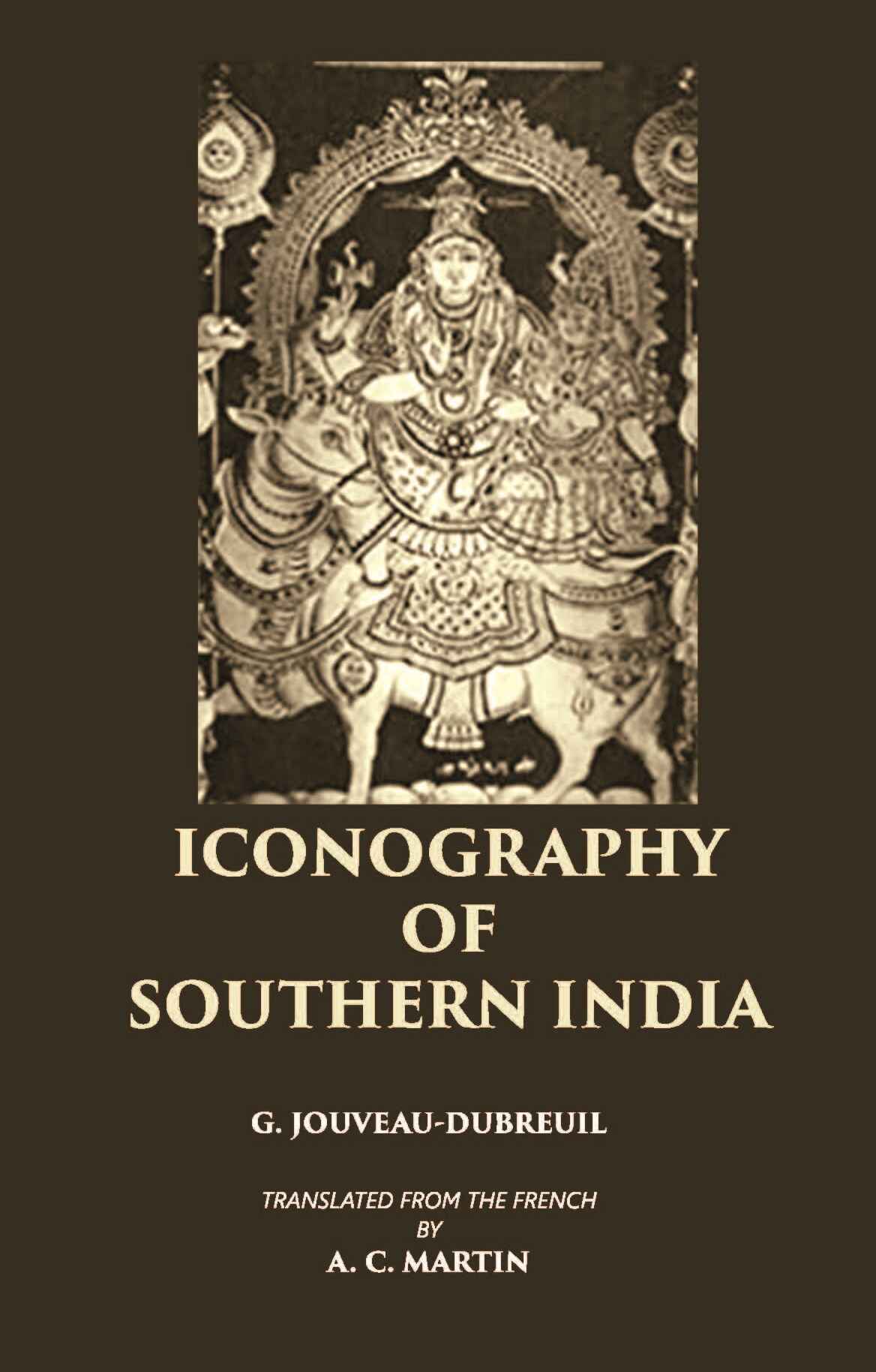 ICONOGRAPHY OF SOUTHERN INDIA - Gyan Books - Distacart